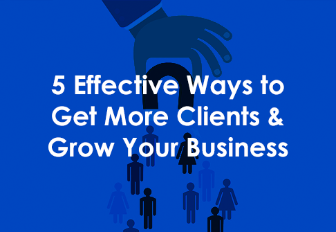 5 Effective Ways to Get More Clients & Grow Your Business branding design creative dohl