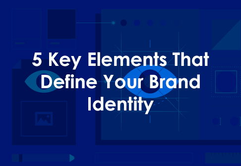 5-Key-Elements-That-Define-Your-Brand-Identity
