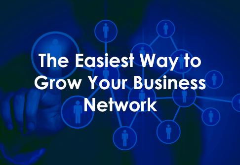 The-Easiest-Way-to-Grow-Your-Business-Network