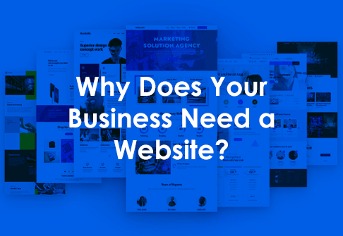 Why Does Your Business Need a Website